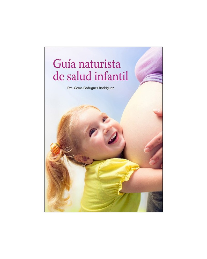 Guía naturista de salud infantil, por Gema Rodríguez Rodríguez. Natural Ediciones
