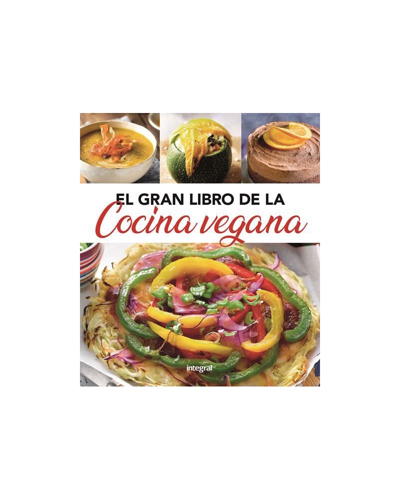 El gran libro de la cocina vegana. Editorial Integral (RBA)
