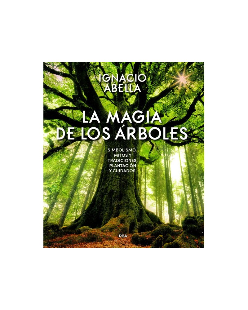 La magia de los árboles, por Ignacio Abella. RBA Ediciones