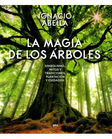 La magia de los árboles, por Ignacio Abella. RBA Ediciones