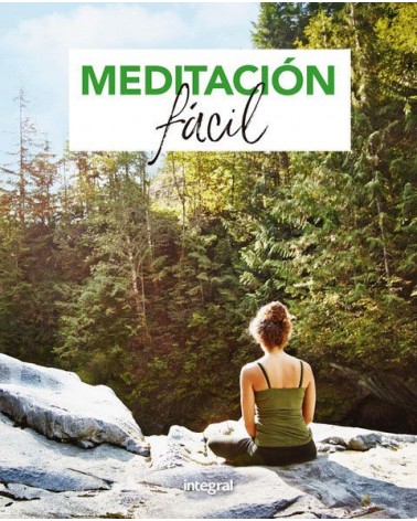 Meditación fácil.Varios autores.  Editorial INTEGRAL (RBA)