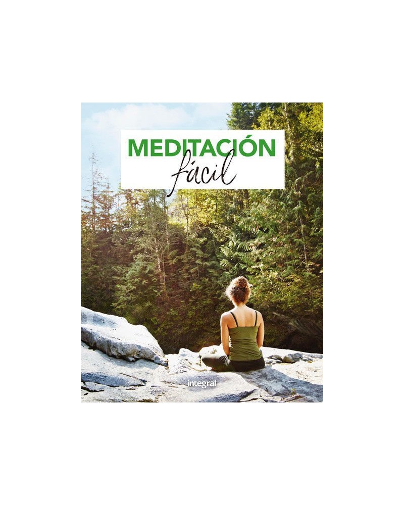 Meditación fácil.Varios autores.  Editorial INTEGRAL (RBA)