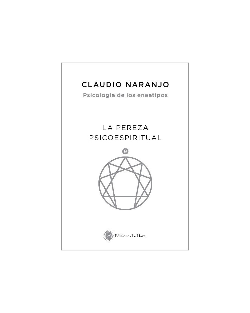 Psicología de los eneatipos: La pereza psicoespiritual. Editorial La Llave