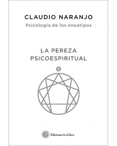 Psicología de los eneatipos: La pereza psicoespiritual. Editorial La Llave
