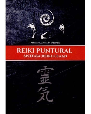 Reiki Puntural, por Alfredo Aguilera Saldaña. Luis Cárcamo Editor