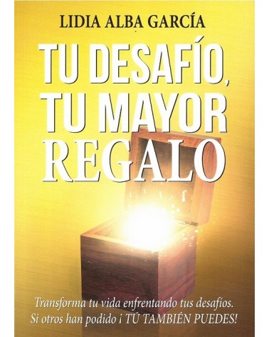 Tu desafío, tu mayor regalo 