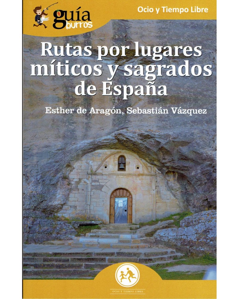 Guiaburros Rutas por lugares miticos y sagrados de españa