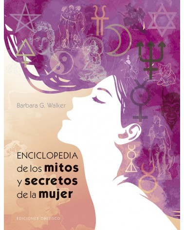 Enciclopedia de lo mitos y secretos de la mujer 