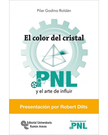 El color del cristal: PNL y el arte de fluir