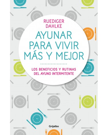 Ayunar para vivir más y mejor