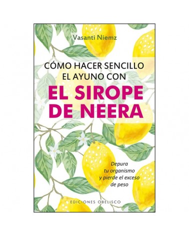 Cómo hacer sencillo el ayuno con sirope de Neera