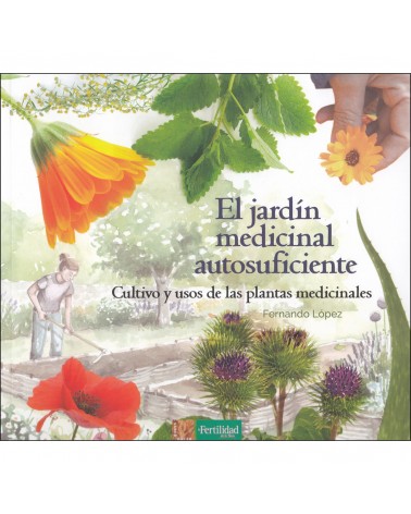 El jardín medicinal autosuficiente