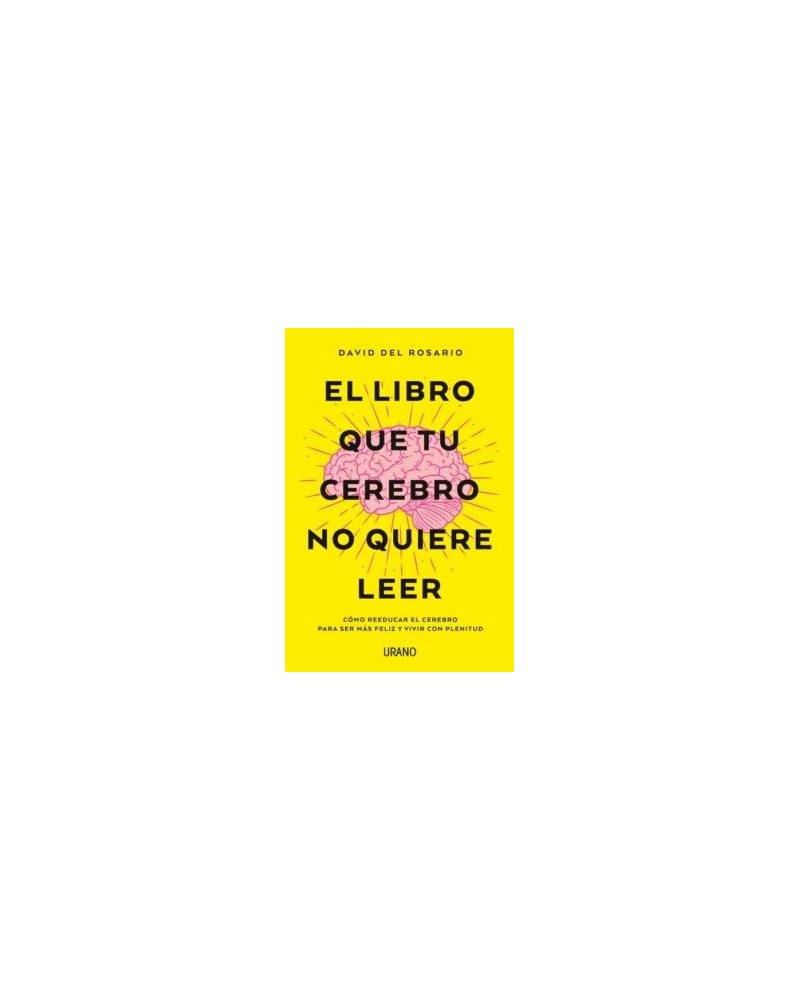 El libro que tu cerebro no quiere leer 