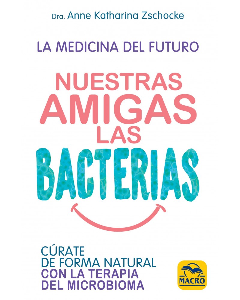 Nuestras Amigas las Bacterias