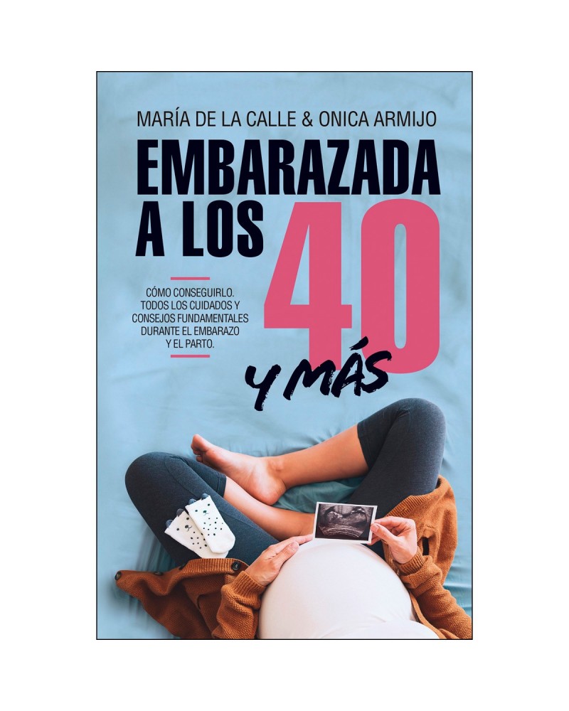 Embarazada a los 40 y más