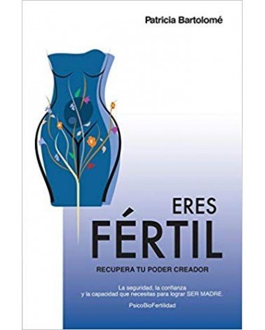Eres Fértil, recupera tu poder creador