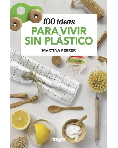 100 ideas para vivir sin plástico