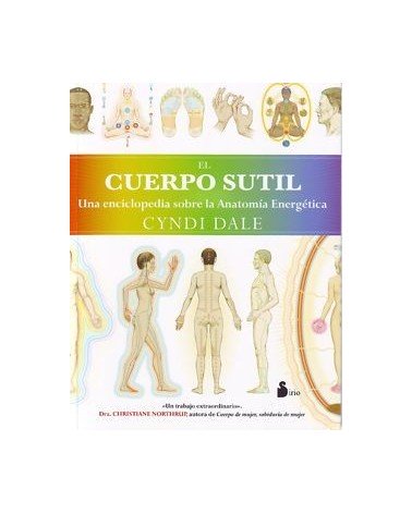 El Cuerpo Sutil Una Enciclopedia Sobre La Anatomia Energetica