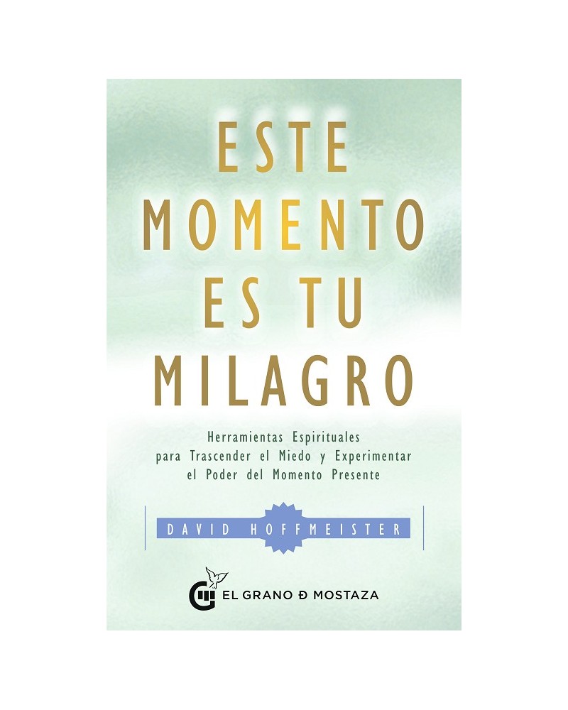 Este momento es tu milagro