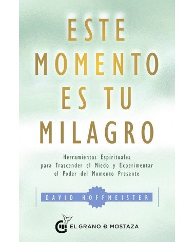 Este momento es tu milagro