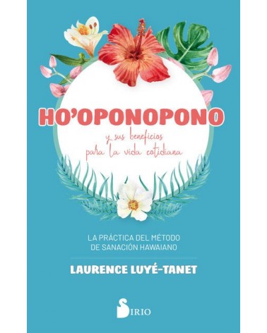 Ho’oponopono y sus beneficios para la vida cotidiana