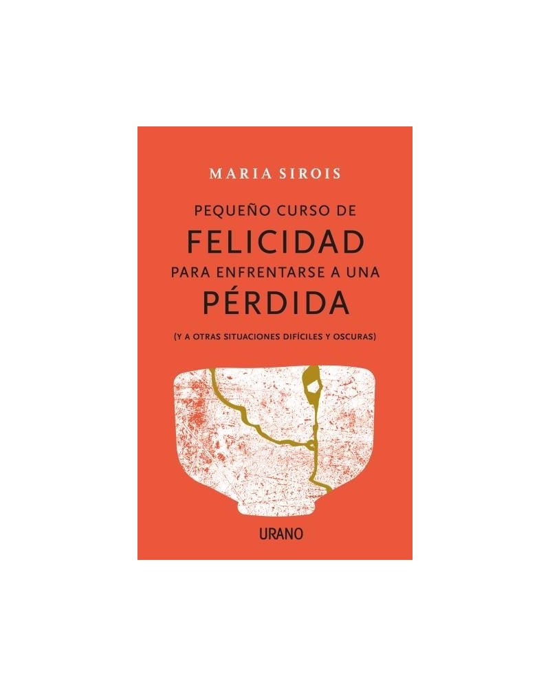 Pequeño curso de felicidad para enfrentarse a una perdida
