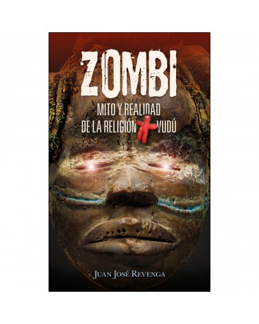 Zombi. Mito y realidad de la religión vudú