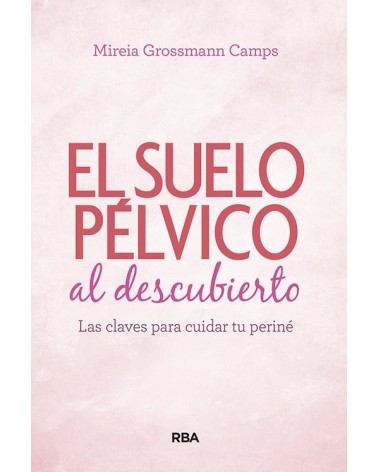 El suelo pélvico al descubierto