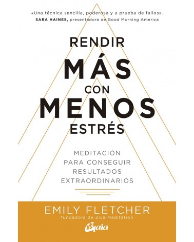 Rendir más con menos estrés