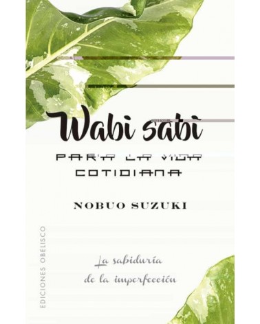 Wabi sabi para la vida cotidiana