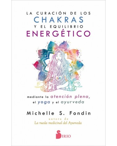 La curación de los Chakras y el equilibrio energético