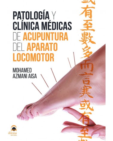 Patología y clínica médicas de acupuntura del aparato locomotor