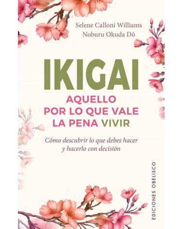Ikigai. Aquello por lo que vale la pena vivir
