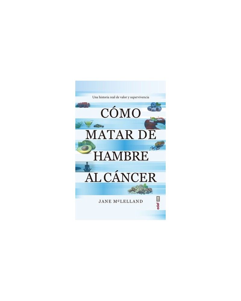 Cómo matar de hambre al cáncer