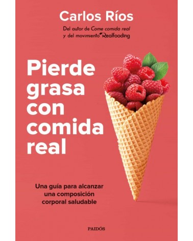Pierde grasa con comida real