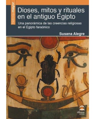 Dioses, mitos y rituales en el Antiguo Egipto
