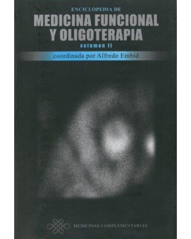 Enciclopedia de medicina funcional y oligoterapia