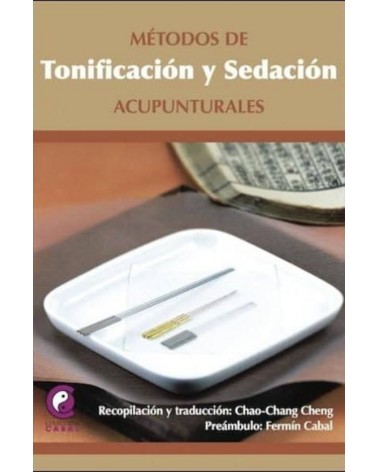 Métodos de tonificación y sedación acupunturales