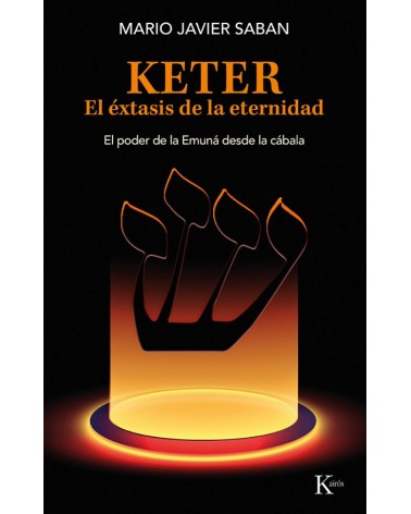 Keter el éxtasis de la eternidad