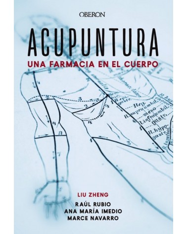 Acupuntura: una farmacia en el cuerpo