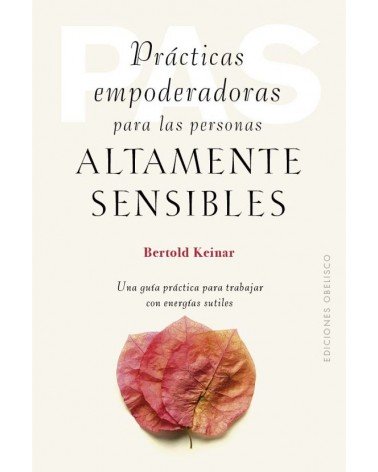 Prácticas empoderadoras para las personas altamente sensibles