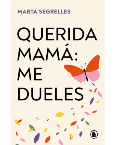 Querida mamá, me dueles