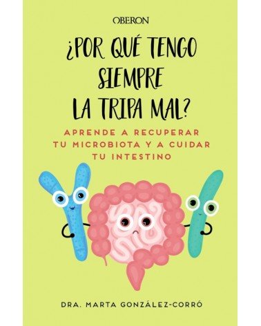 Por qué tengo siempre la tripa mal