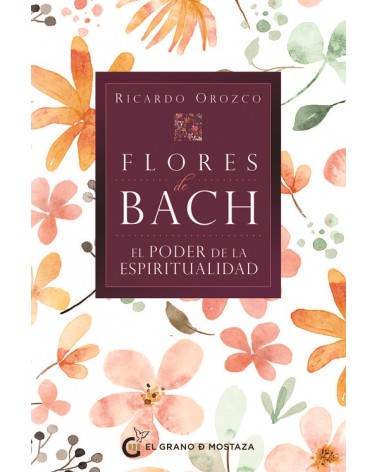 Flores de Bach El poder de la espiritualidad