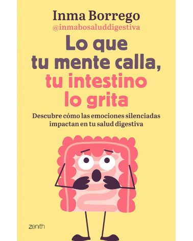 Lo que tu mente calla, tu intestino lo grita
