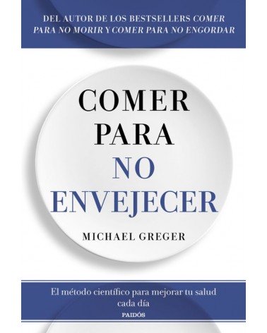 Comer para no envejecer