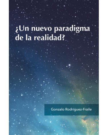 ¿Un nuevo paradigma de la realidad?