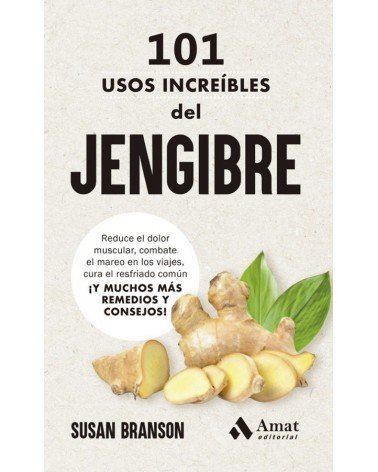 101 usos increíbles del jengibre