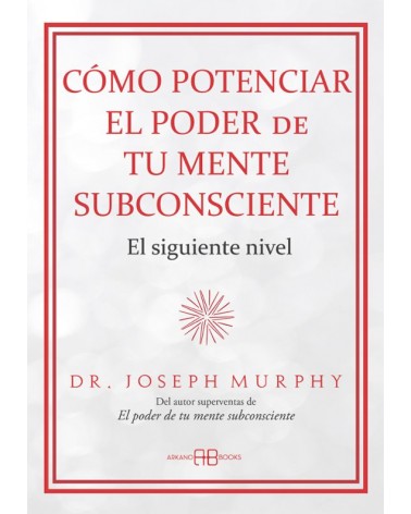 Cómo potenciar el poder de tu mente subconsciente