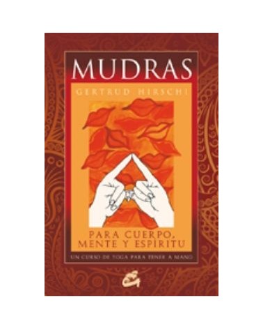 Mudras Para Cuerpo Mente Y Espiritu (libro + 68 Cartas De Mudras)